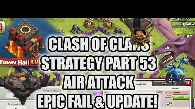 Clash of Clans Strategy  Part 53 - Air Attack Epic Fail & Update
