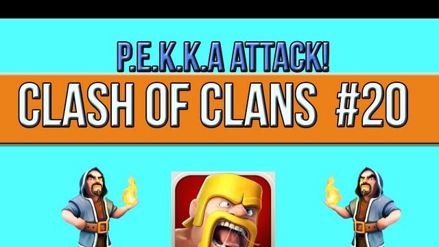 Lets Play Clash Of Clans: #20 - P.E.K.K.A YEAAAAAAAH!