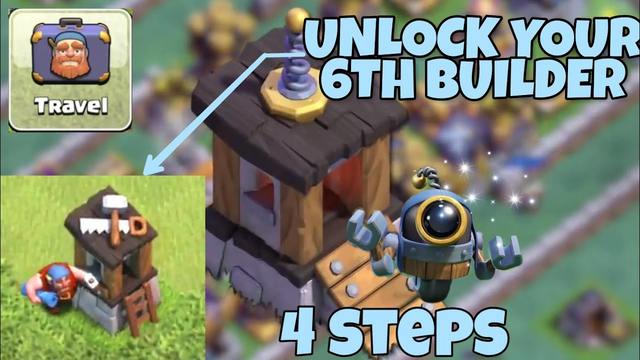 How you can unlock your 6th Builder? In Clash of Clans