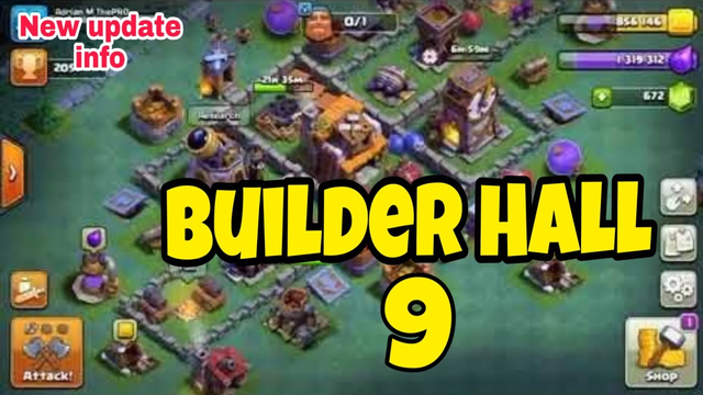Builder Hall 9 update || Clash of clans || New troops,new defence, new attack in builder hall