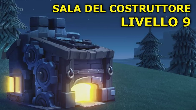 SALA DEL COSTRUTTORE LIVELLO 9 !! - Clash of Clans: Villaggio Notturno #8 [ITA]