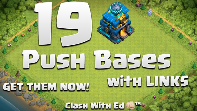 19x Th12 Push Bases with LINKS to Copy - GET THEM NOW - Clash of Clans