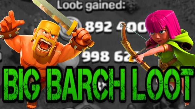BIG BARCH LOOT!!! SIMPLY BAM EPISODE 10!!! - CLASH OF CLANS
