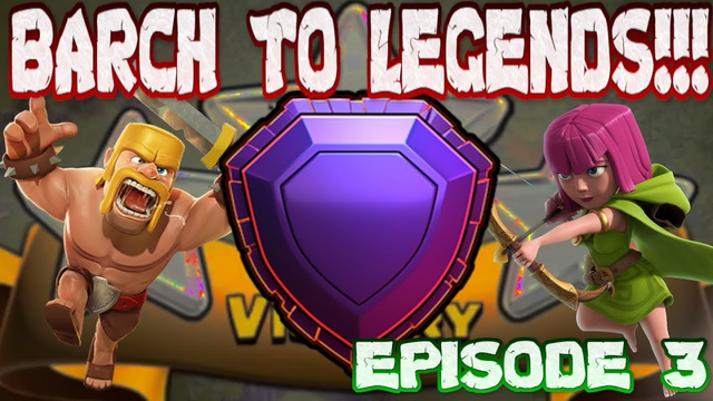 HITTING MASTERS LEAGUE!!! BARCH TO LEGENDS EPISODE 3!!! - CLASH OF CLANS