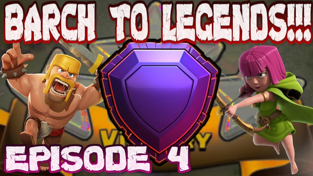WE ARE CHAMPIONS!!! BARCH TO LEGENDS EPISODE 4!!! - CLASH OF CLANS