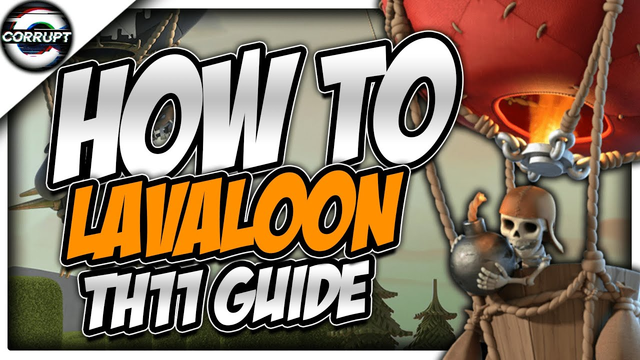 Ultimate TH11 Lavaloon Attack Strategy Guide | Clash of Clans