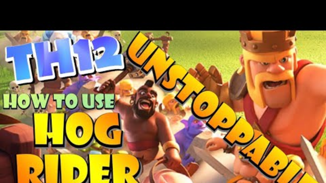 How to Use TH12 Hog Rider Attack Strategies - Best TH12 Attack Strategies in Clash of Clans!
