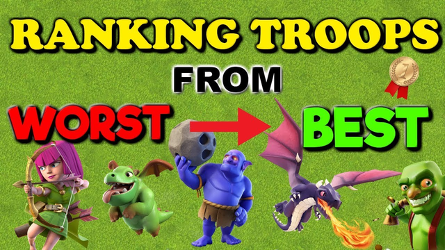 Ranking Clash of Clans Troops from Worst to Best - Clash of Clans 2019