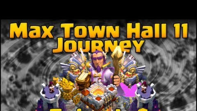 Journey to Max Town Hall 11 in Clash of Clans!