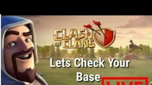 CLASH OF CLANS LIVE  STREAMING  LET'S  VISIT YOUR BASE