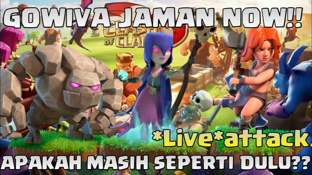 GOWIVA JAMAN NOW | CLASH OF CLANS INDONESIA