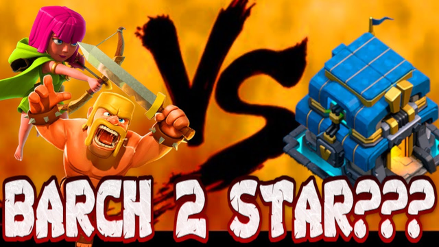 2 STAR USING BARCH VS A TH12??? BARCH TO LEGENDS EPISODE 9!!! - CLASH OF CLANS