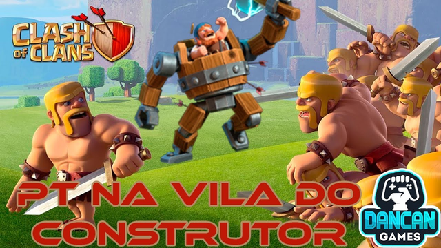 DANDO PT NA VILA DO CONSTRUTOR - CLASH OF CLANS