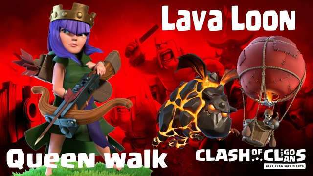 Killer Queen | Lava Loon | Queen walk charge | clash of clans 08/19 COC CW | 3 star attacks