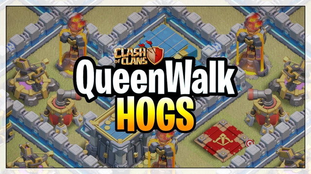 QueenWalk Hogs | Th12 | Clash of Clans