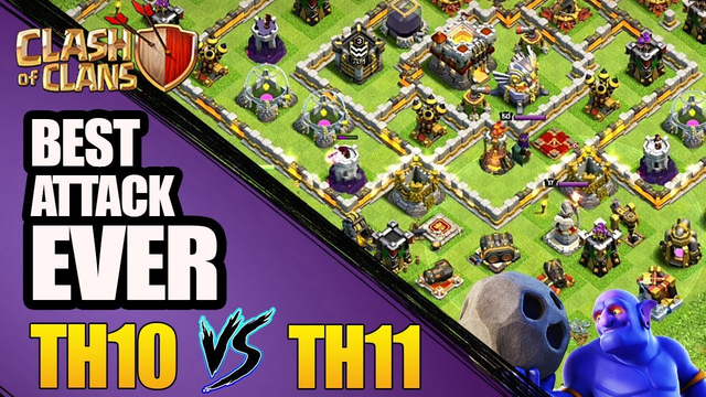 TH10 V TH11 FARMING AND PUSHING ATTACK STRATEGY - BEST ATTACK EVER CLASH OF CLANS