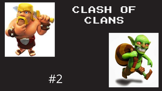 CLASH OF CLANS #2