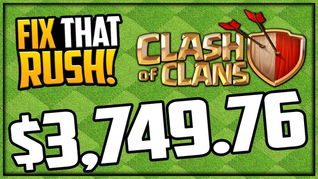 I SPENT $3,749.76 on Clash of Clans - Fix That Rush Episode 46