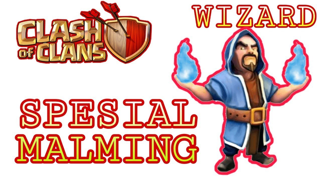 MALMING Spesial Wizard - Clash of Clans