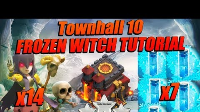TH10 3 STAR ATTACK STRATEGY - FROZEN WITCH Tutorial - Clash of Clans 2019