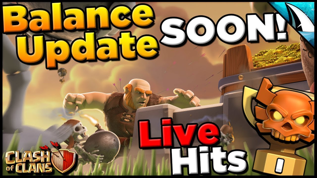 The Update Is Almost Here! Balancing and Live Hits | Clash of Clans