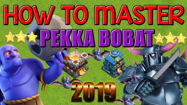 How To Master Pekka Bobat - TH11/TH12 Advanced Guide - Clash of Clans 2019