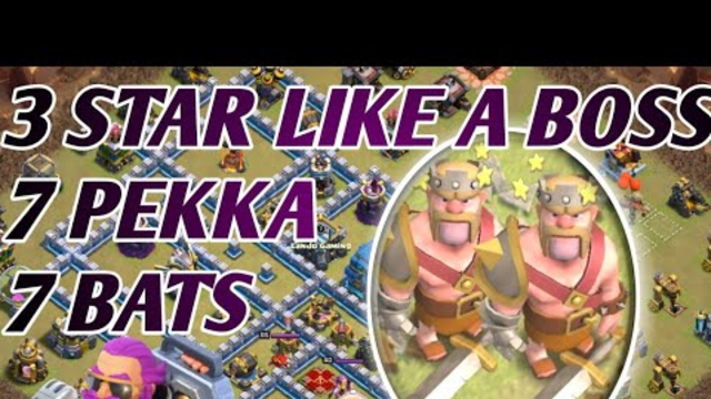 New Unstoppable Strategy!! 7 Pekka & 7 Bats 3 Star War attacks Strategy!! Clash of Clans.