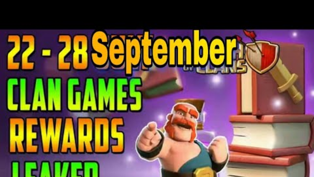 Upcoming 22 - 28 September 2019 Clan Games Reward 100% Sure Details ||Clash Of Clans Clan Games 2019