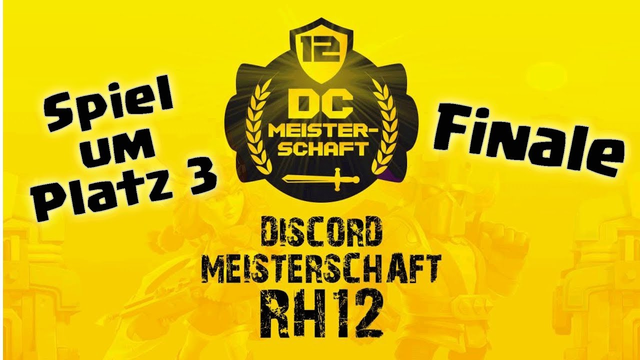 Discord Meisterschaft RH12 5vs5 - Spiel um Platz 3 - FINALE | Clash of Clans