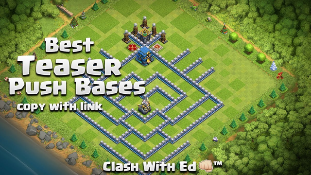 Best T12 Teaser Push Base - Get it NOW - Clash of Clans