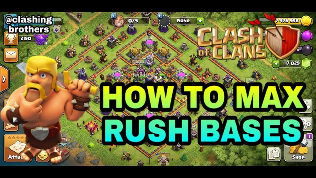 HOW TO MAX  RUSH BASES TIPS IN CLASH OF CLANS