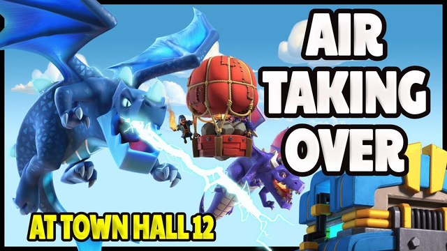 Air Taking Over TH12 I Clash of Clans I AJ Gaming