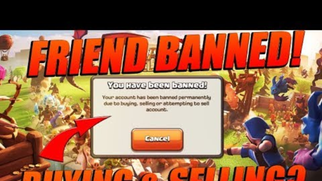 FRIEND BANNED FROM CLASH FOR 