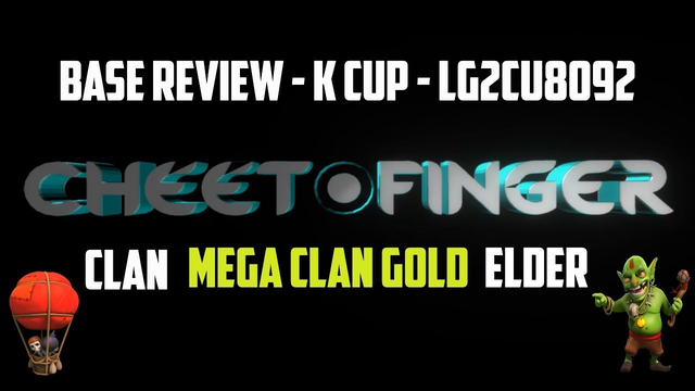 Base Review - K Cup Mega Clan Gold - Clash of Clans