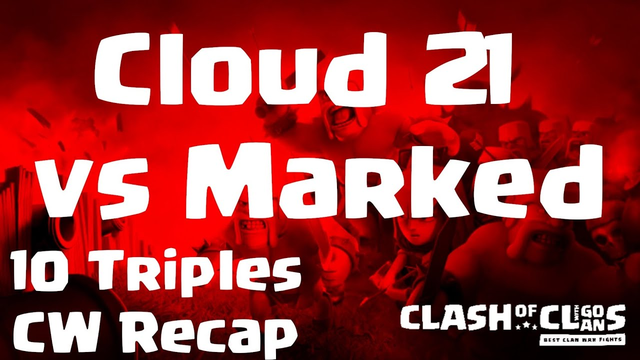 Cloud 21 10 Triples against Marked | TH 12 | 3 Star attacks | COC clash of clans 09/19 CW best of