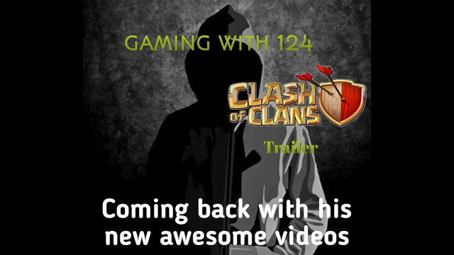 Clash of clans returning with new videos trailer.