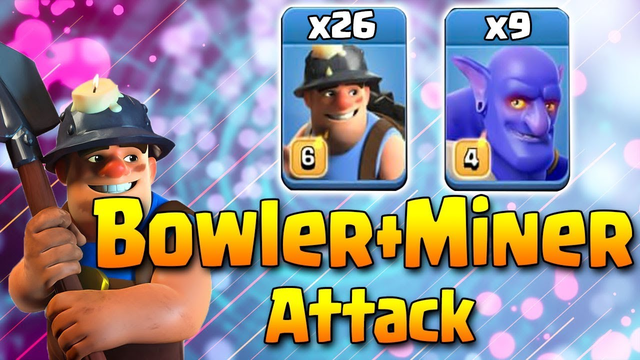 Pro Miner Attack 2019! 26 Miner +9 Bowler 3star TH12 Max War Bases | Clash Of Clans