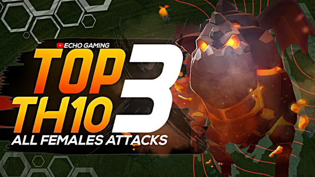 Top 3 Best Town Hall 10 attacks All Female War in Clash of Clans