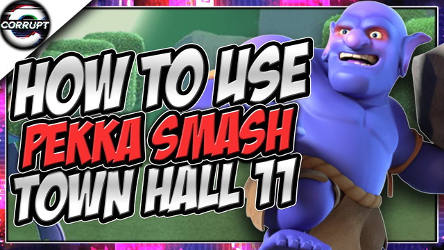 TH11 Pekka Smash Guide | How to Use Pekka Smash | Clash of Clans