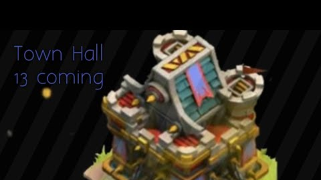 Town Hall:13 coming soon in 2019||Clash of clans||