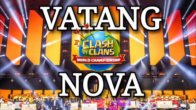 VATANG VS NOVA |CLASH OF CLANS WORLD CHAMPIONSHIP