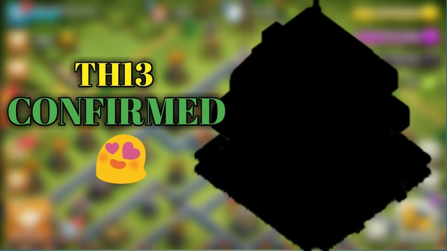 TH13 Update in COC is Coming