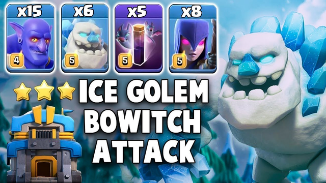 6 Ice Golem + 8 Witch + 5 Bat Spell +15 Bowler = Try New TH12 War 3star Attack | Clash Of Clans