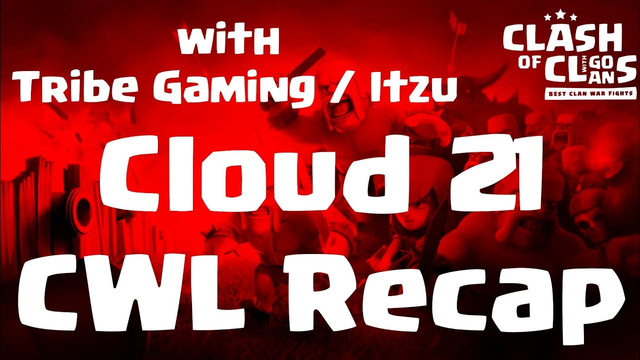 Cloud 21 CWL November Recap with Tribe Gaming and Itzu | COC clash of clans 11/19 CWL