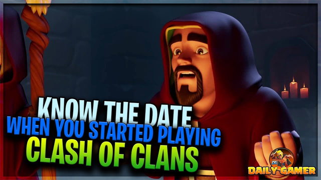Know The DATE When You Started Playing Clash Of Clans COC [HINDI]