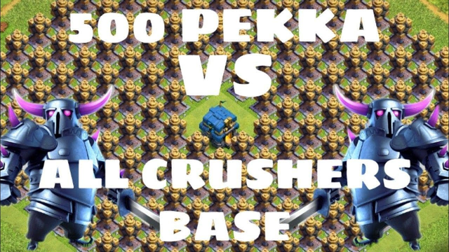 500 PEKKA vs ALL CRUSHERS BASE - Clash of Clans Private Server