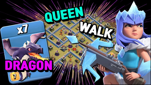 Queen Walk Dragon TH12 Attack 3Star Strategy Beautiful Rush Clash of Clans