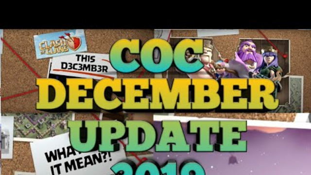 CLASH OF CLANS DECEMBER 2019 UPDATE, NEW TH13, NEW HERO.