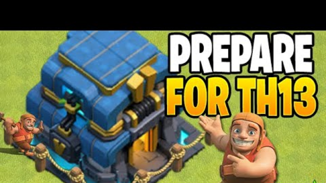BE READY TH13 BY TAKING THESE STEPS! - Clash of Clans
