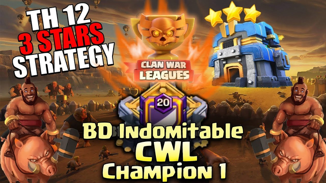 BD Indomitable CWL Attack - TH12 3star Strategy CWL Champion 1 War Attacks in Clash of Clans